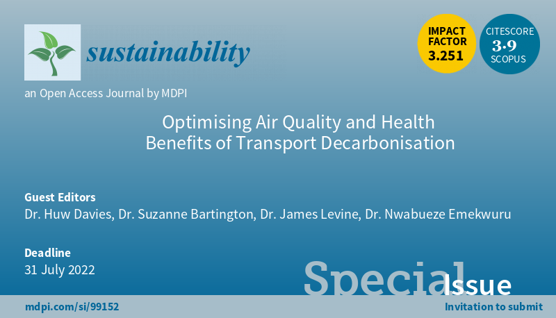 TRANSITION Special Issue in Sustainability: Optimising Air Quality and Health Benefits of Transport Decarbonisation – Deadline for Submissions 31 Jul 2022